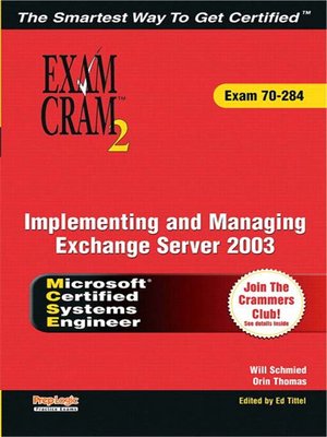 cover image of MCSA/MCSE Implementing and Managing Exchange Server 2003 Exam Cram 2 (Exam Cram 70-284)